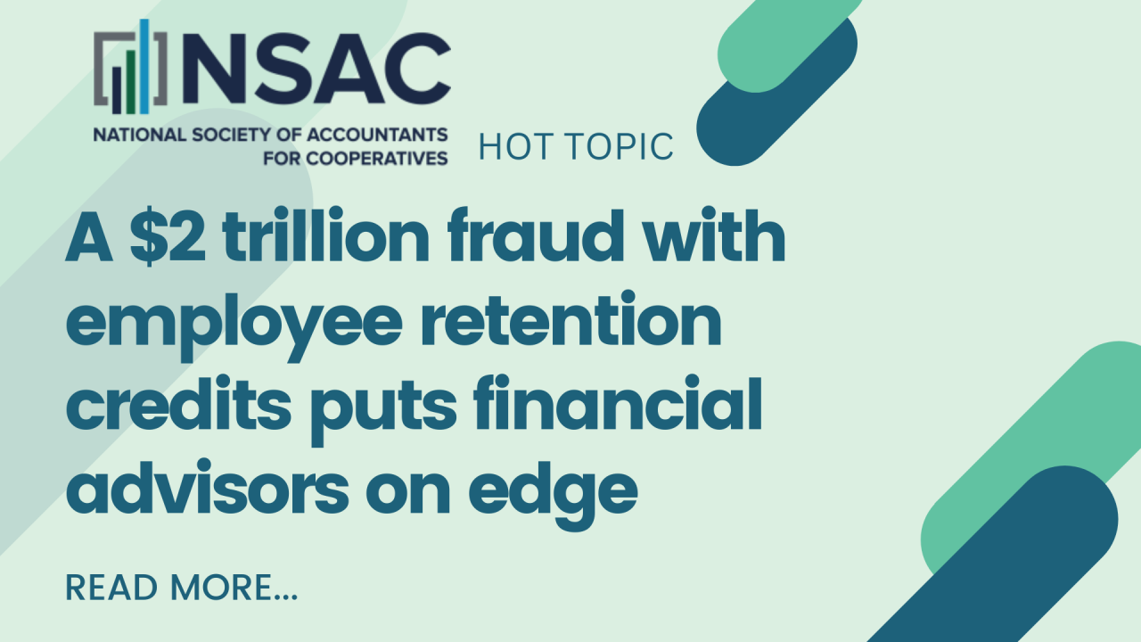 A $2 Trillion Fraud with Employee Retention Credits Puts Financial Advisors on Edge