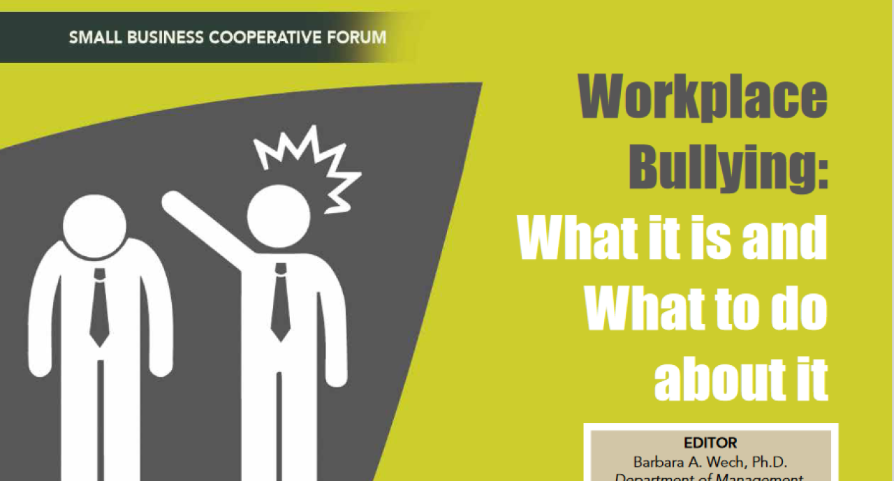 Workplace Bullying: What it is and What to do about it