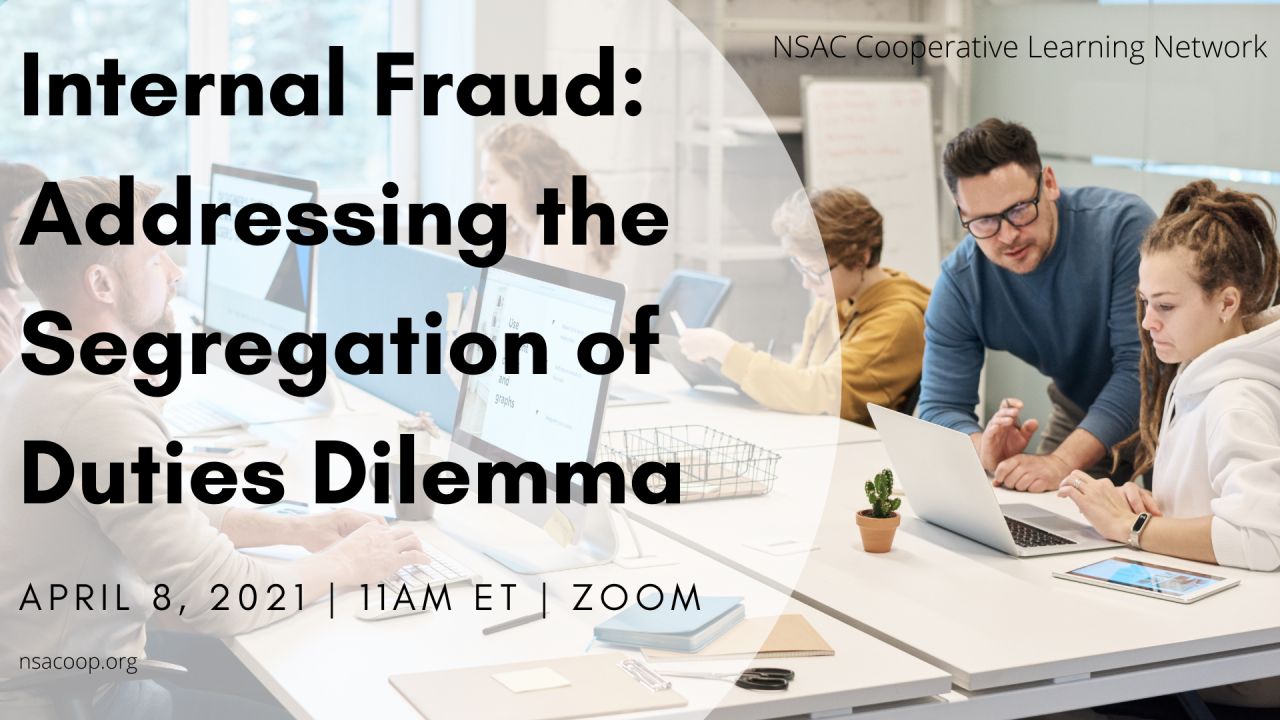 Internal Fraud: Addressing the Segregation of Duties Dilemma